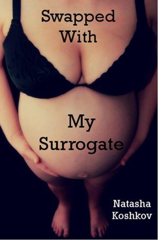 Swapped With My Surrogate