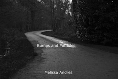 Bumps and Potholes, Melissa Andres - Ebook - 9781513021249