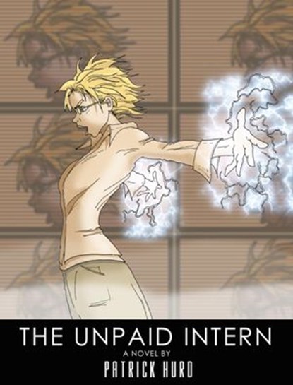 The Unpaid Intern, Patrick Hurd - Ebook - 9781513022789
