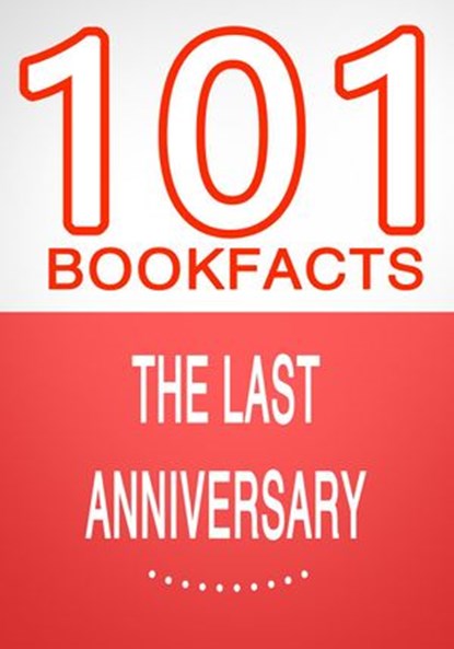 The Last Anniversary - 101 Amazing Facts You Didn't Know, G Whiz - Ebook - 9781513025780