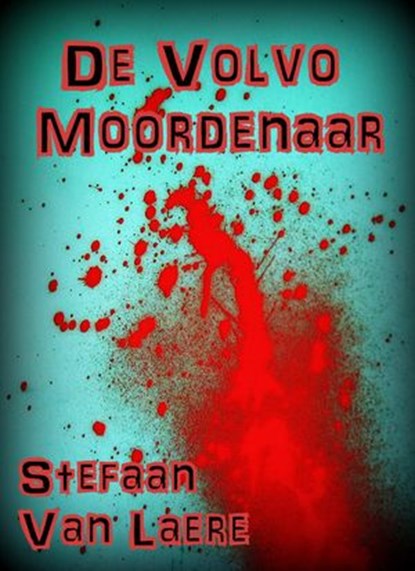 De Volvo Moordenaar, Stefaan Van Laere - Ebook - 9781513027722
