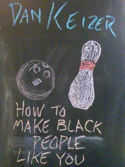 How To Make Black People Like You, Dan Keizer - Ebook - 9781513027784