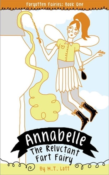 Annabelle, the Reluctant Fart Fairy, M. T. Lott - Ebook - 9781513028385