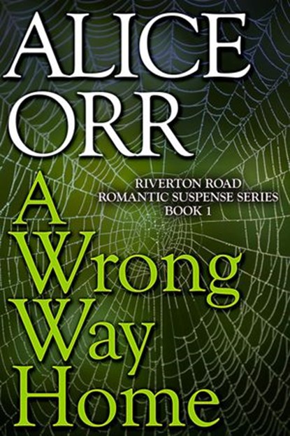 A Wrong Way Home, Alice Orr - Ebook - 9781513028408