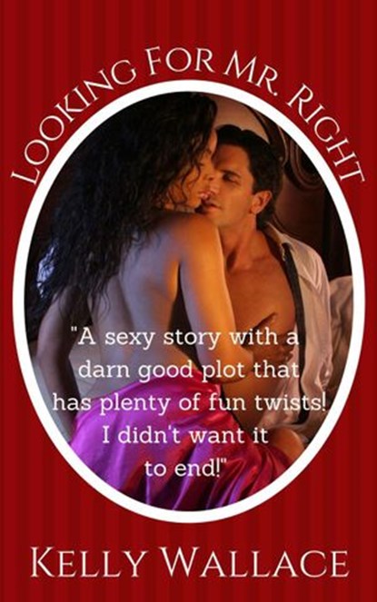 Looking For Mr. Right, Kelly Wallace - Ebook - 9781513028576