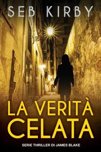 La Verità Celata, Seb Kirby - Ebook - 9781513031965