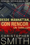 Desde Manhattan, Con Rencor | Christopher Smith | 