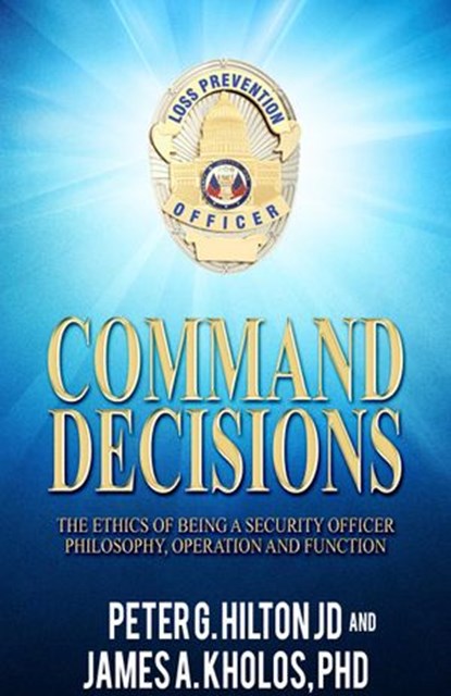 Command Decisions, Peter G. Hilton JD ; Dr. James A. Kholos - Ebook - 9781513034478