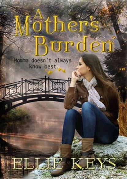 A Mother's Burden, Ellie Keys - Ebook - 9781513049724