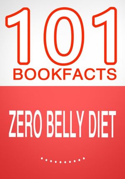 Zero Belly Diet - 101 Amazing Facts You Didn't Know, G Whiz - Ebook - 9781513054025