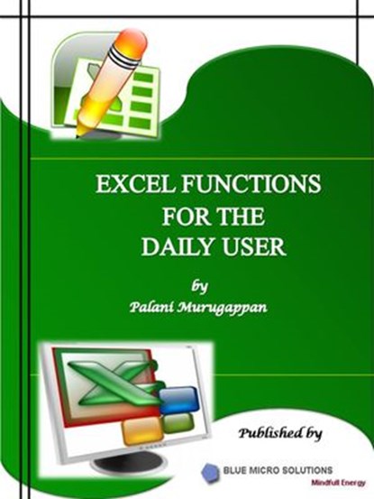 Microsoft Excel Functions Vol 1, Palani Murugappan - Ebook - 9781513059921
