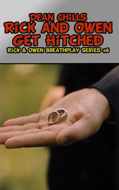 Rick and Owen Get Hitched, Dean Chills - Ebook - 9781513068916