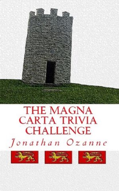 The Magna Carta Trivia Challenge, Jonathan Ozanne - Ebook - 9781513069838
