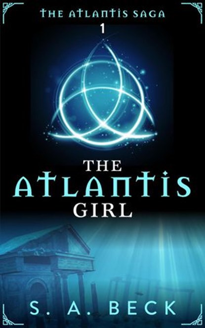 The Atlantis Girl, S.A. Beck - Ebook - 9781513074023
