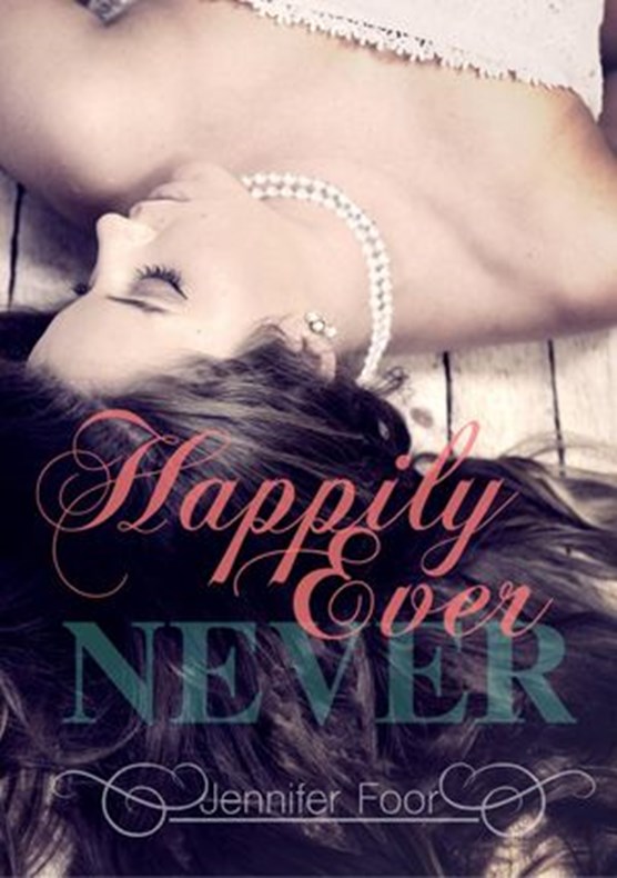 Happily Ever Never