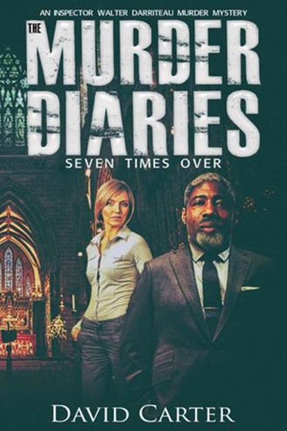 The Murder Diaries - Seven Times Over, David Carter - Ebook - 9781513075389