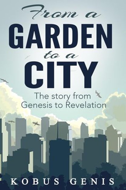 From a Garden to a City, Kobus Genis - Ebook - 9781513075419
