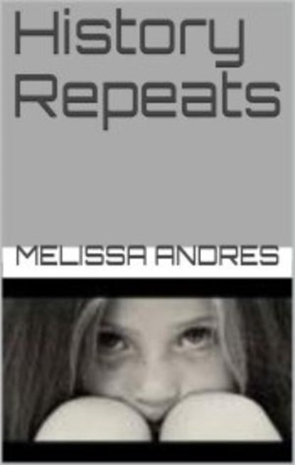 History Repeats, Melissa Andres - Ebook - 9781513081120