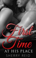 First Time at His Place | Sherry Reid | 