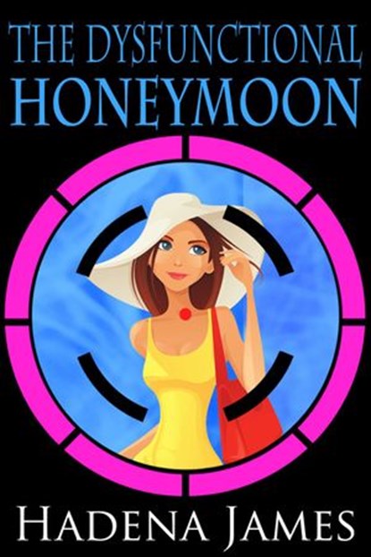The Dysfunctional Honeymoon, Hadena James - Ebook - 9781513095332