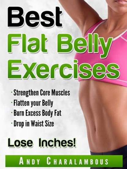 Best Flat Belly Exercises, Andy Charalambous - Ebook - 9781513097107