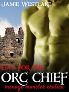 Gay for the Orc Chief | Jamie Westlake | 