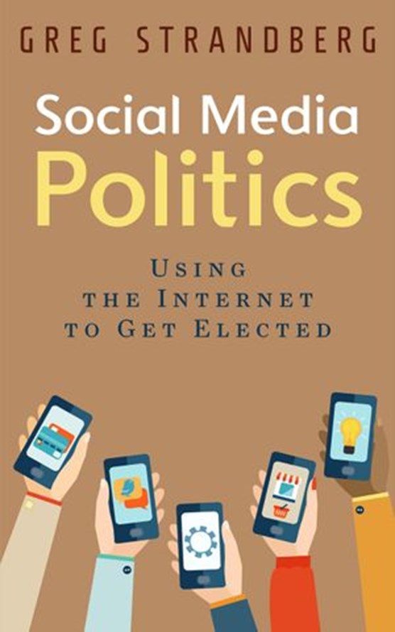 Social Media Politics: Using the Internet to Get Elected