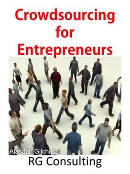 Crowdsourcing for Entrepreneurs, alasdair gilchrist - Ebook - 9781513099644