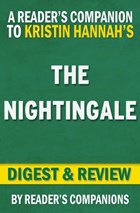 The Nightingale by Kristin Hannah | Digest & Review | Reader's Companions | 