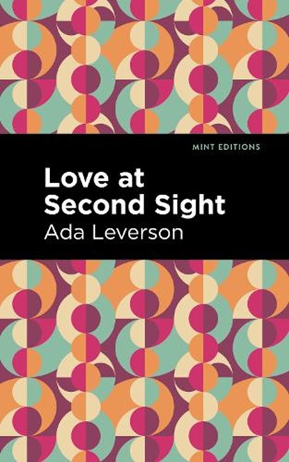 Love at Second Sight, Ada Leverson - Gebonden - 9781513132334