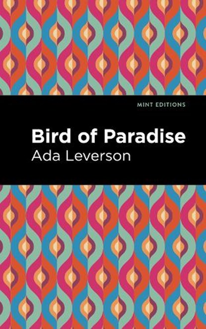 Bird of Paradise, Ada Leverson - Gebonden - 9781513132372