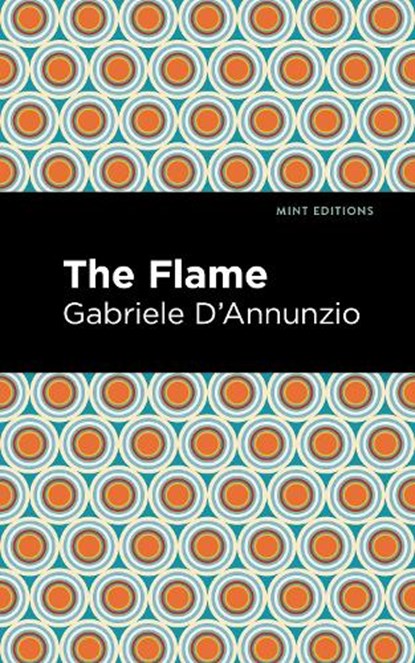 The Flame, Gabriele D'Annunzio - Gebonden - 9781513133645