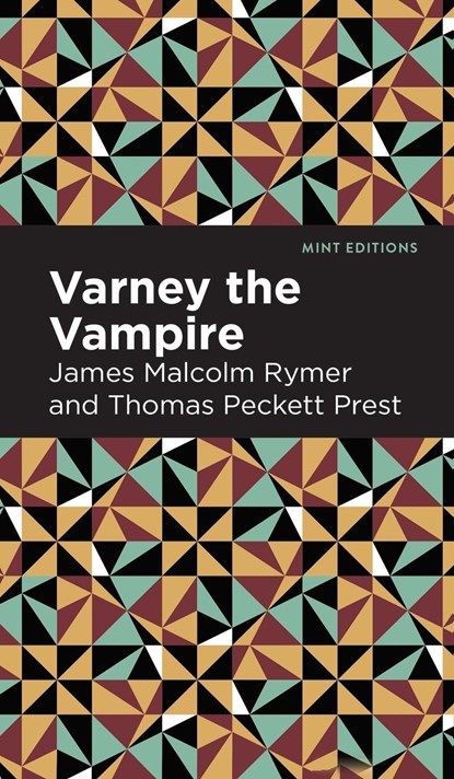 Varney the Vampire, James Malcolm Rymer ; Thomas Peckett Prest - Gebonden - 9781513134178