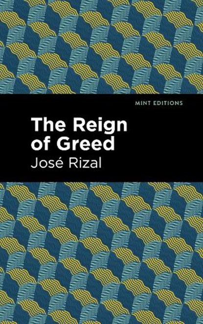 The Reign of Greed, Jose Rizal - Gebonden - 9781513134307