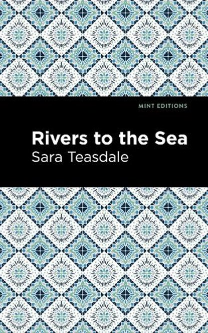 Rivers to the Sea, Sara Teasdale - Gebonden - 9781513135175