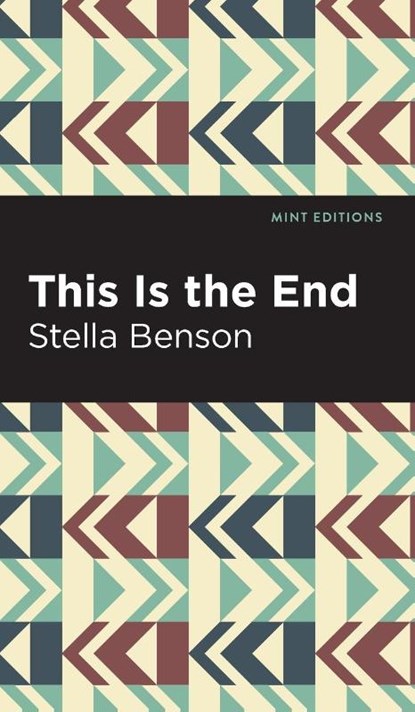 This is the End, Stella Benson - Gebonden - 9781513135304