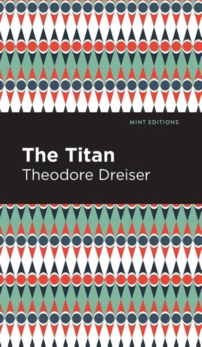 The Titan, Theodore Dreiser - Gebonden - 9781513135427