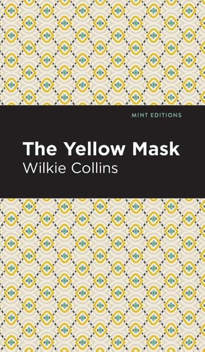 The Yellow Mask, Wilkie Collins - Gebonden - 9781513135830