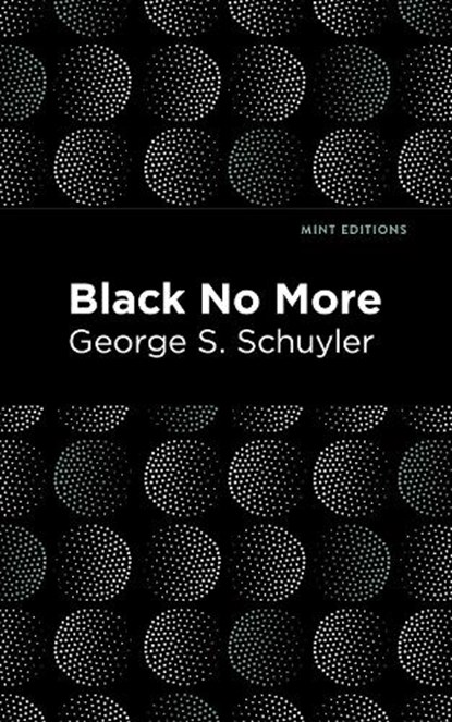 Black No More, George S. Schuyler - Paperback - 9781513136165