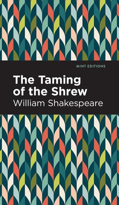 The Taming of the Shrew, William Shakespeare - Gebonden - 9781513136943