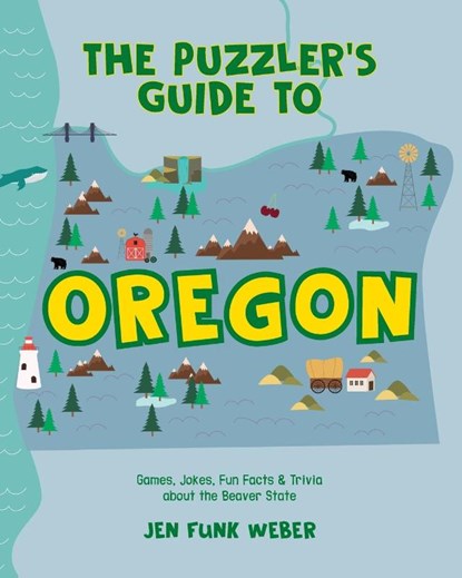 The Puzzler's Guide to Oregon, Jen Funk Weber - Paperback - 9781513139272
