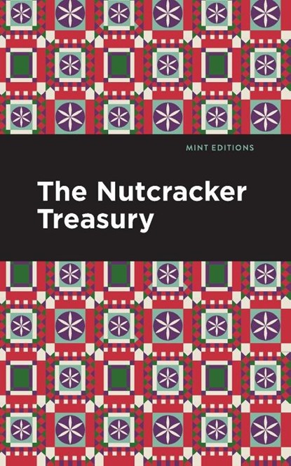 The Nutcracker Treasury, Mint Editions - Paperback - 9781513201191