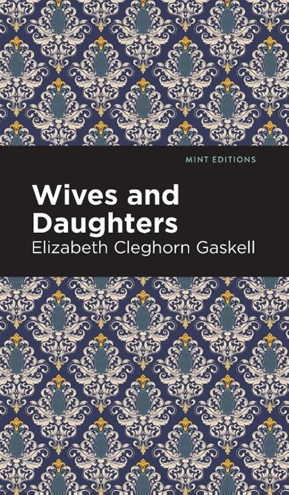 Wives and Daughters, Elizabeth Cleghorn Gaskell - Gebonden - 9781513204659