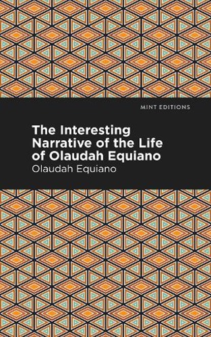 The Interesting Narrative of the Life of Olaudah Equiano, Olaudah Equiano - Gebonden - 9781513205083