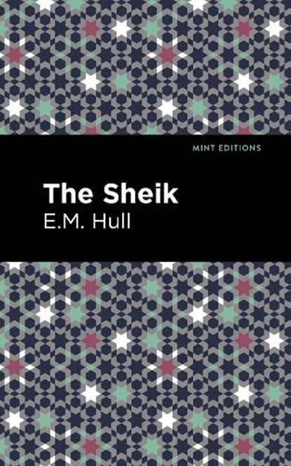 The Sheik, E. M. Hull - Gebonden - 9781513205427