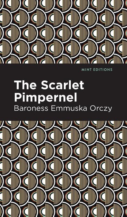 The Scarlet Pimpernel, Emmuska Orczy - Gebonden - 9781513205526
