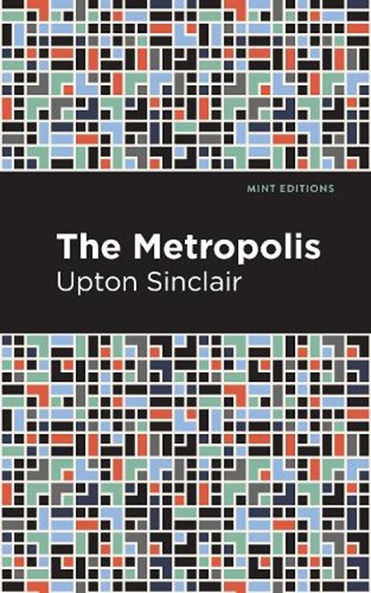 The Metropolis, Upton Sinclair - Gebonden - 9781513206271
