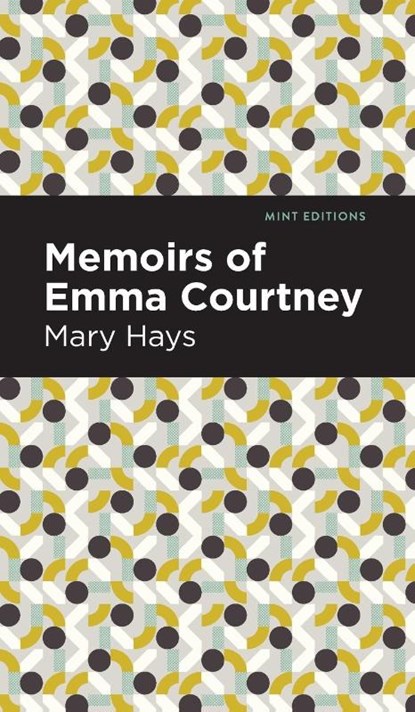 Memoirs of Emma Courtney, Mary Hays - Gebonden - 9781513206295