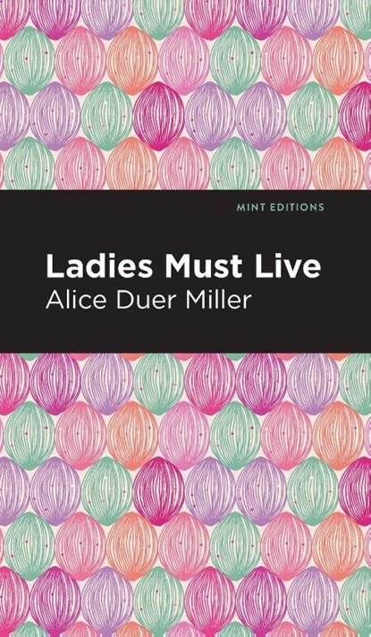 Ladies Must Live, Alice Duer Miller - Gebonden - 9781513206745
