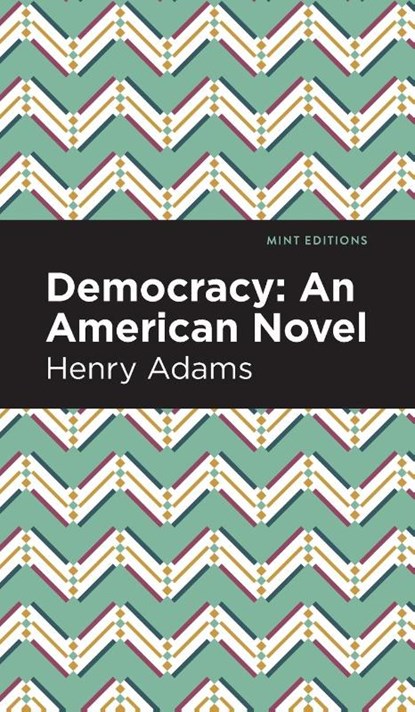 Democracy, Henry Adams - Gebonden - 9781513207513